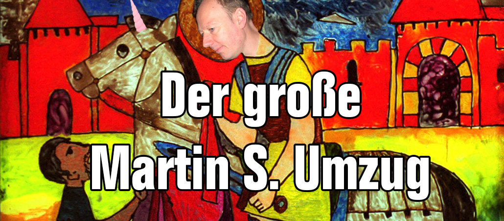 Großer Martin S. Umzug